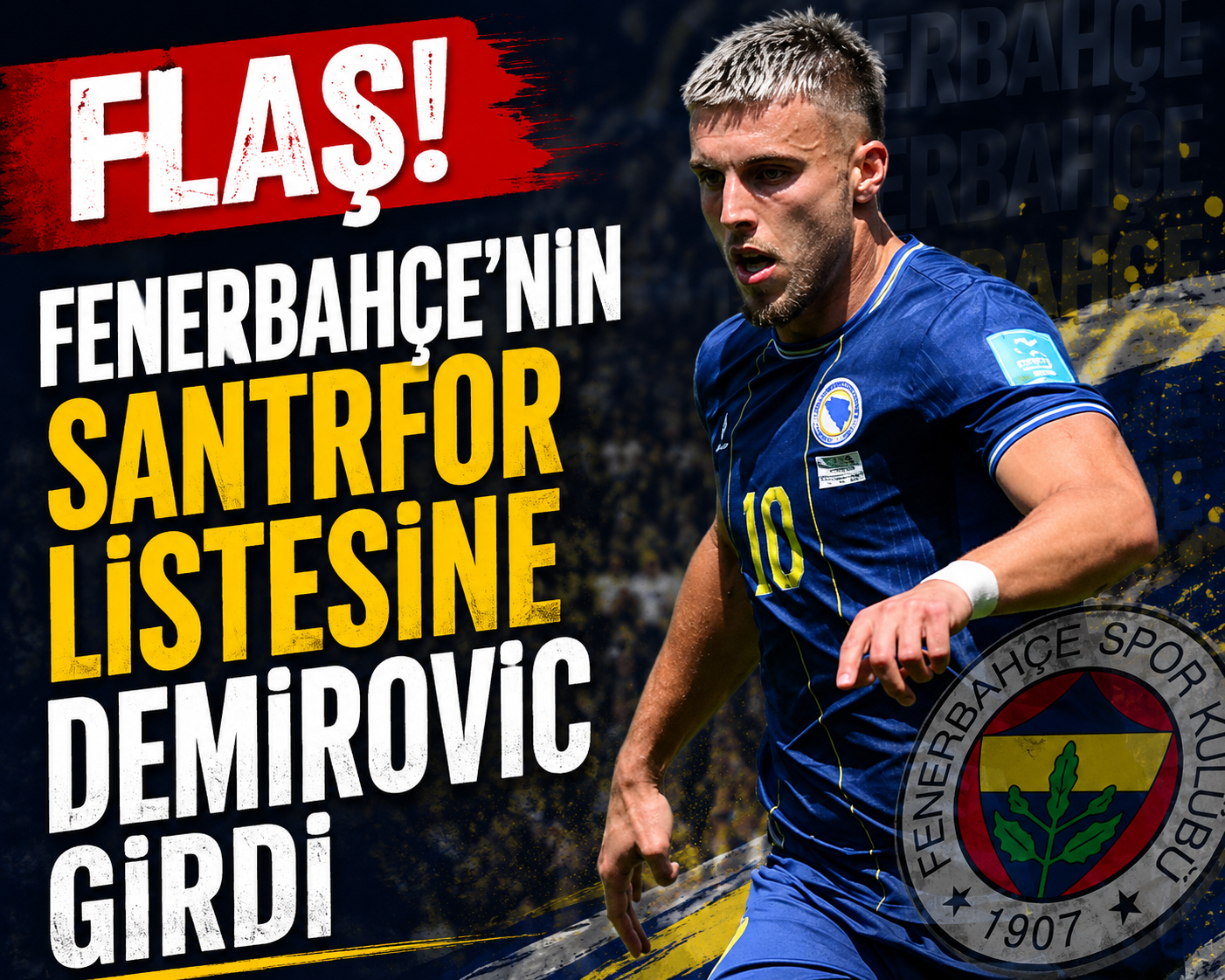 Fenerbahçe’nin santrfor listesine Demirovic girdi