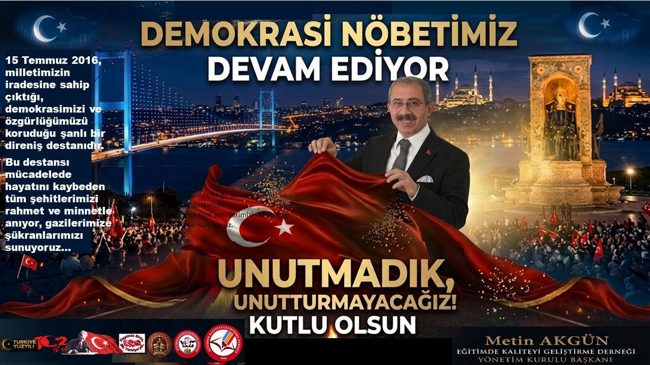 Başkan Akgün’den 15 Temmuz Mesajı…