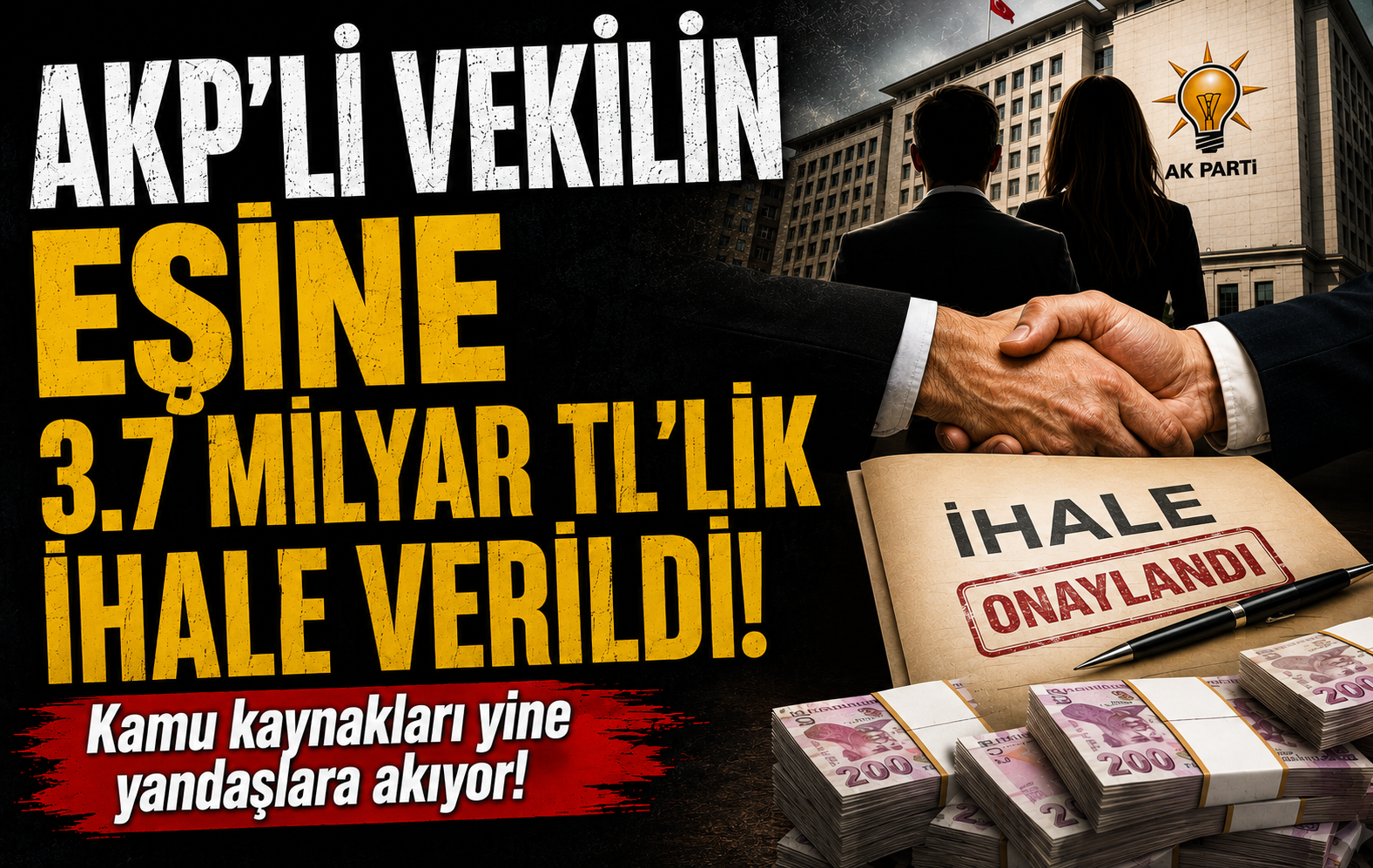 AK Partili vekilin eşine kamu ihalesi piyangosu: 3.7 milyar TL’lik ihale verildi
