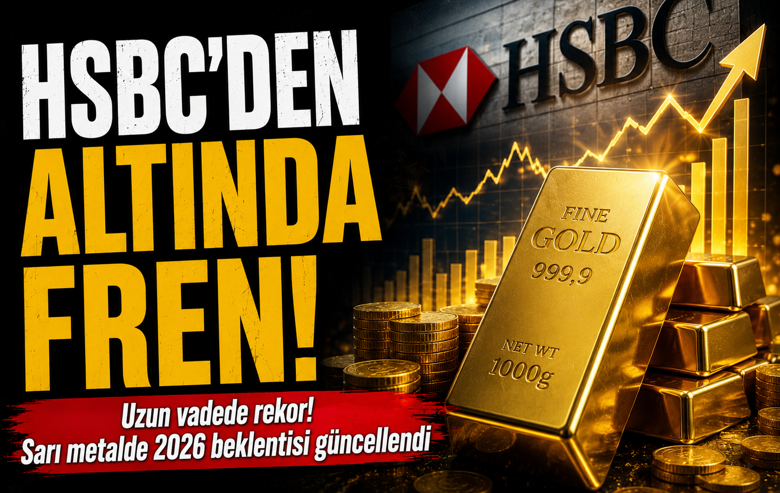 HSBC’den altın fiyatları için yeni rota: 2026 tahmini revize edildi