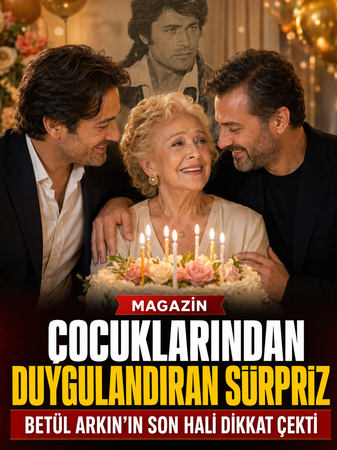 Cüneyt Arkın’ın eşi Betül Arkın’a duygulandıran sürpriz: Son hali dikkat çekti