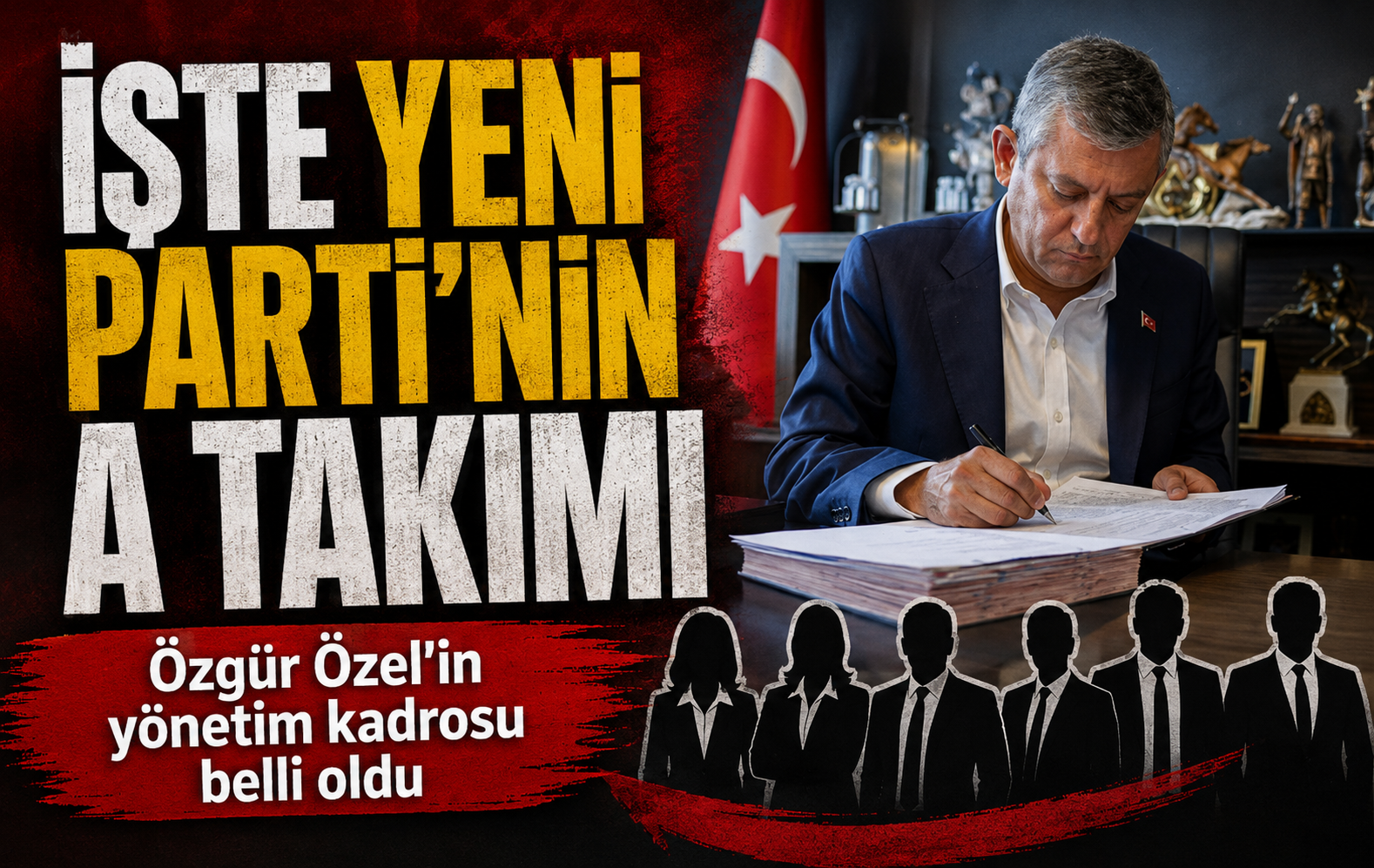 Yeni Parti’de Özgür Özel’in A Takımı belli oldu! İşte yönetim kadrosu