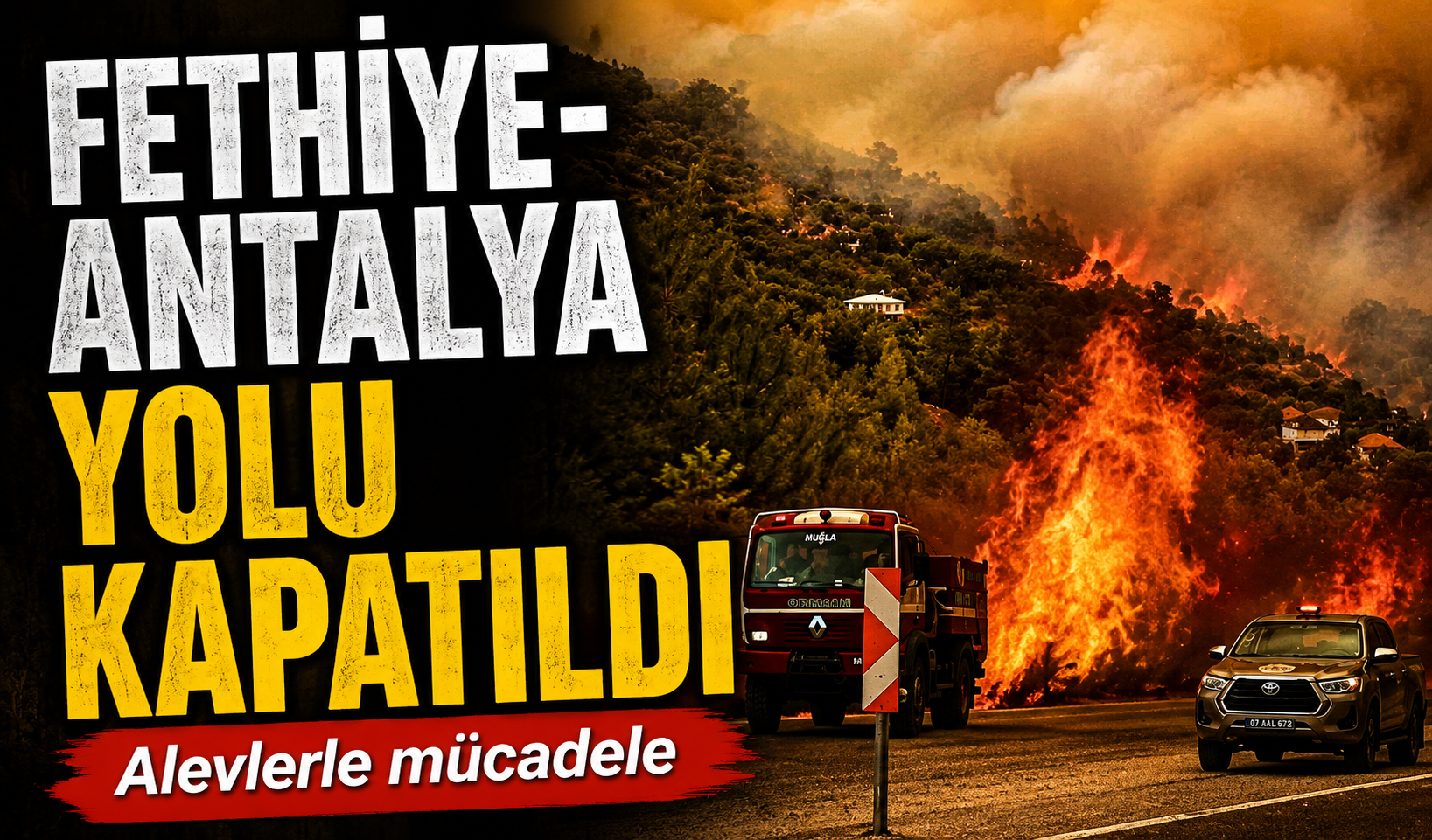 Muğla’da orman yangını! Fethiye-Antalya karayolu trafiğe kapatıldı