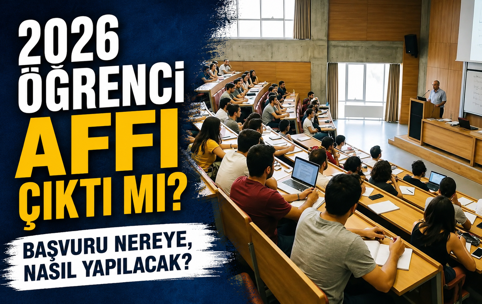 2026 öğrenci affı çıktı mı? Başvuru nereye, nasıl yapılacak?