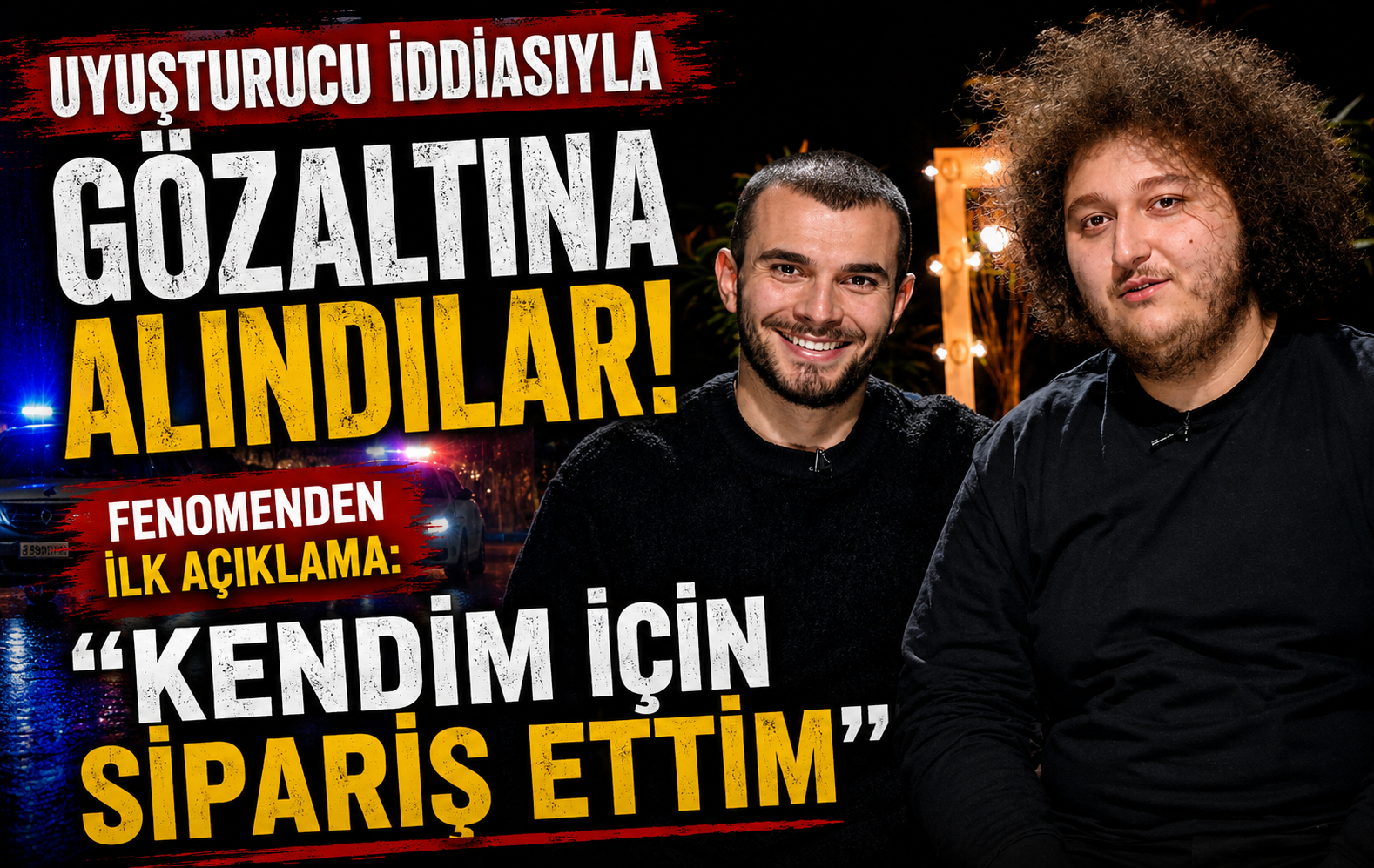 Uyuşturucu iddiasıyla gözaltına alınan fenomen: “Kendim için sipariş ettim”