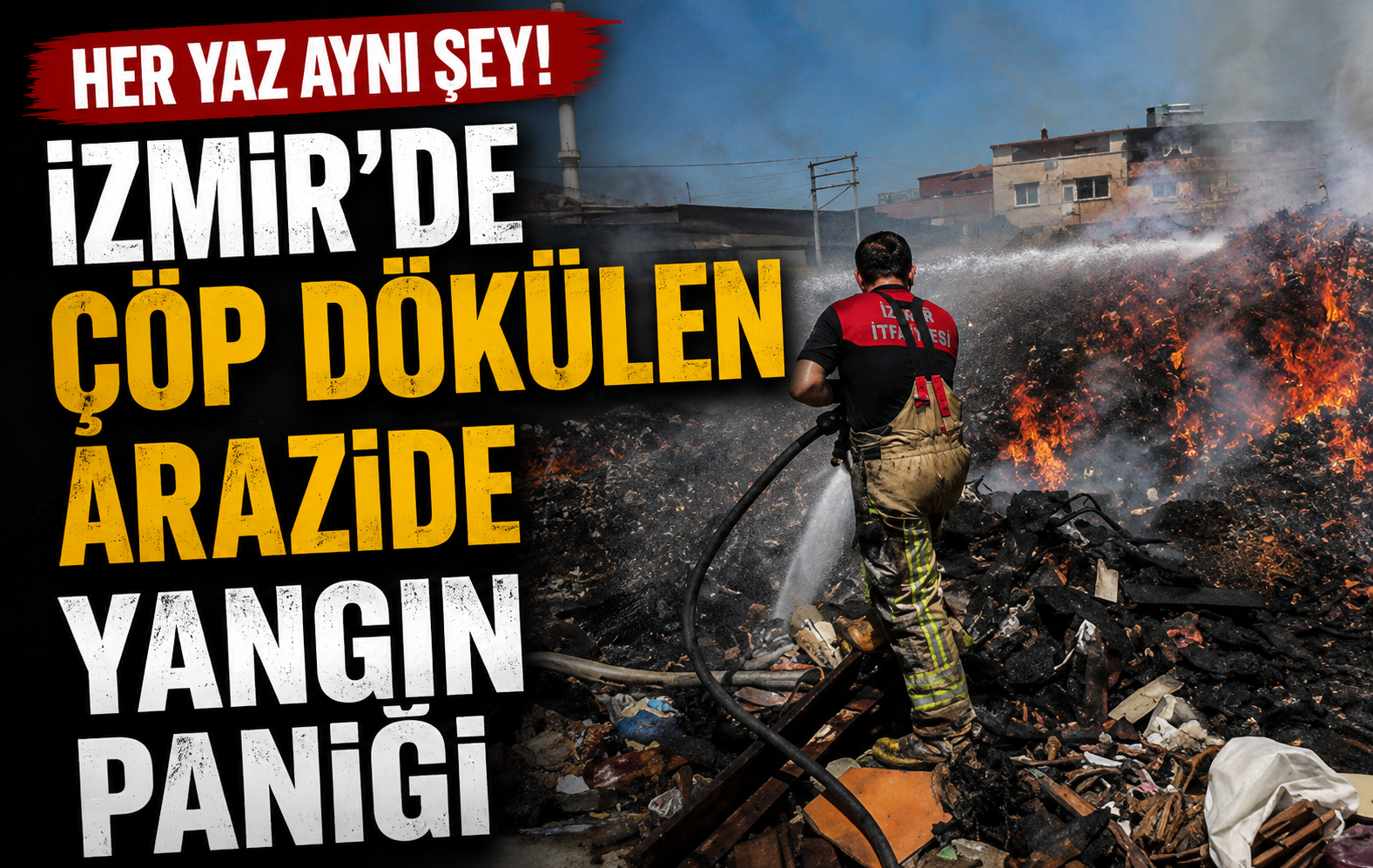 İzmir’de çöp dökülen arazide yangın paniği