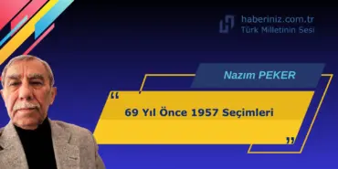 69 Yıl Önce 1957 Seçimleri