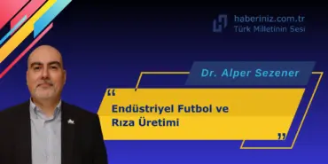 Endüstriyel Futbol ve Rıza Üretimi
