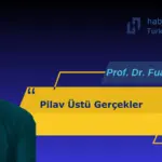 Pilav Üstü Gerçekler