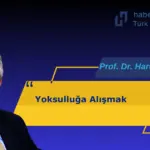 Yoksulluğa Alışmak