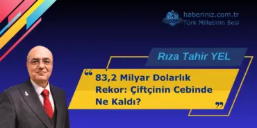 83,2 Milyar Dolarlık Rekor Çiftçinin Cebinde Ne Kaldı