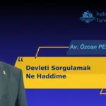 Devleti Sorgulamak Ne Haddime