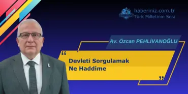Devleti Sorgulamak Ne Haddime