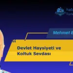 Devlet Haysiyeti ve Koltuk Sevdası