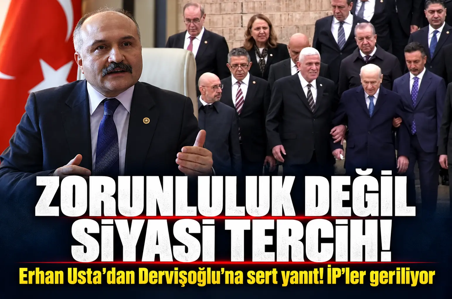 Erhan Usta’dan İYİ Parti Genel Başkanı Müsavat Dervişoğlu’na yanıt: O kola giriş zorunluluk değil siyasi bir tercihtir