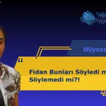Fidan Bunları Söyledi mi Söylemedi mi