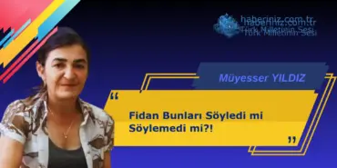 Fidan Bunları Söyledi mi Söylemedi mi