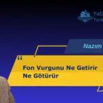 Fon Vurgunu Ne Getirir Ne Götürür