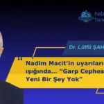 Garp Cephesinde Yeni Bir Şey Yok