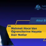 Mehmet Hocadan Öğrencilerine Hayata Dair Notlar