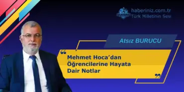 Mehmet Hocadan Öğrencilerine Hayata Dair Notlar