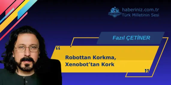 Robottan Korkma, Xenobot’tan Kork