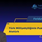Türk Milliyetçiliğinin Pusulası