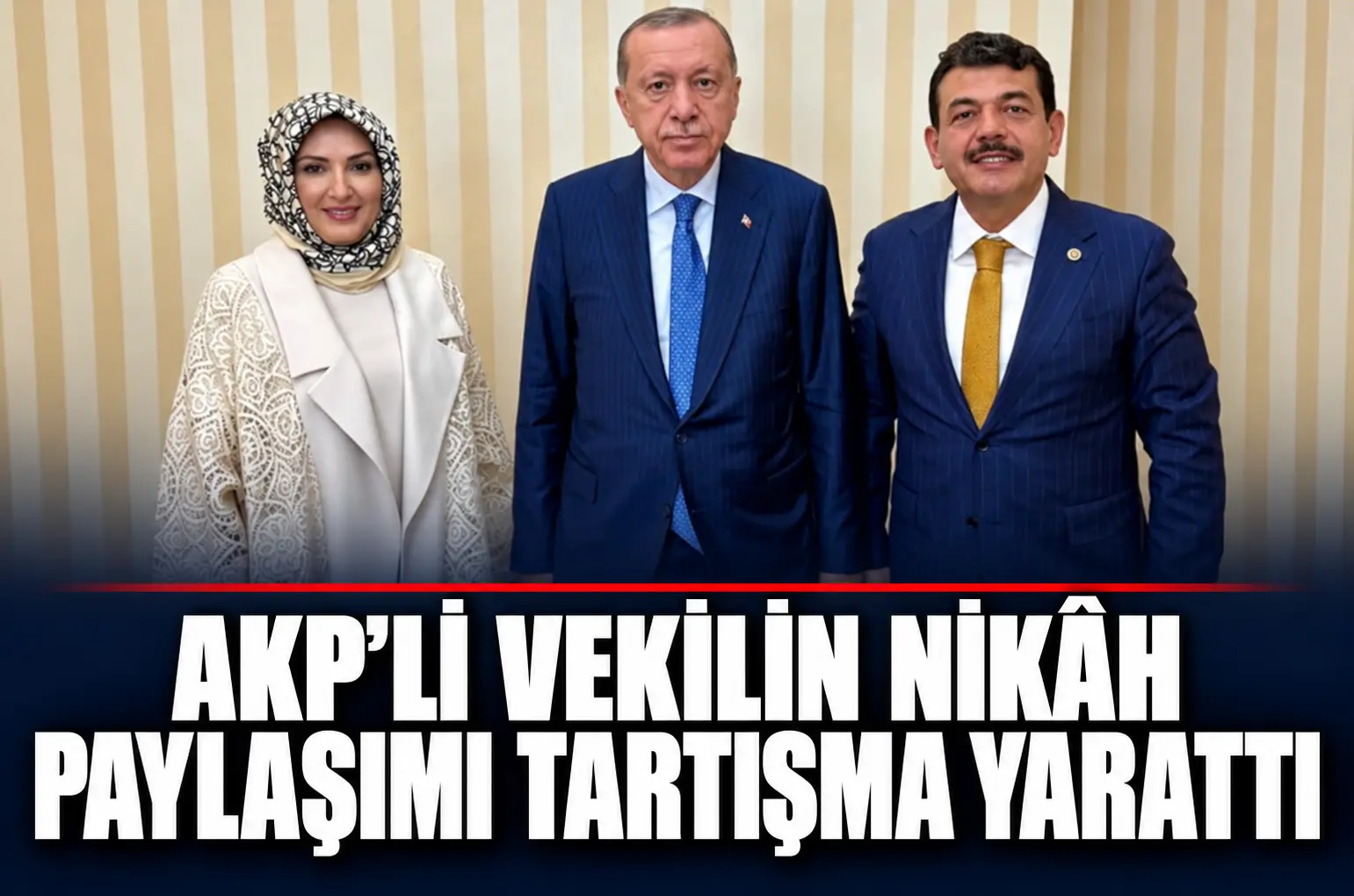 AKP’li vekilin nikâh paylaşımı tartışma yarattı