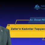 Zafere Kadınlar Taşıyacak
